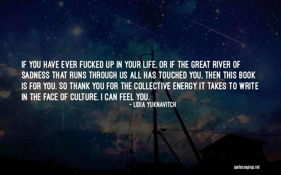 The River Book Quotes By Lidia Yuknavitch