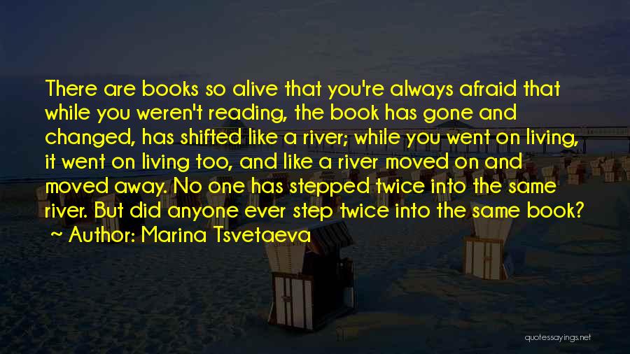 The River Book Quotes By Marina Tsvetaeva