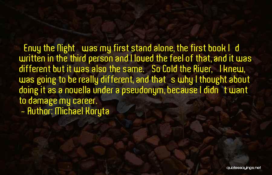 The River Book Quotes By Michael Koryta
