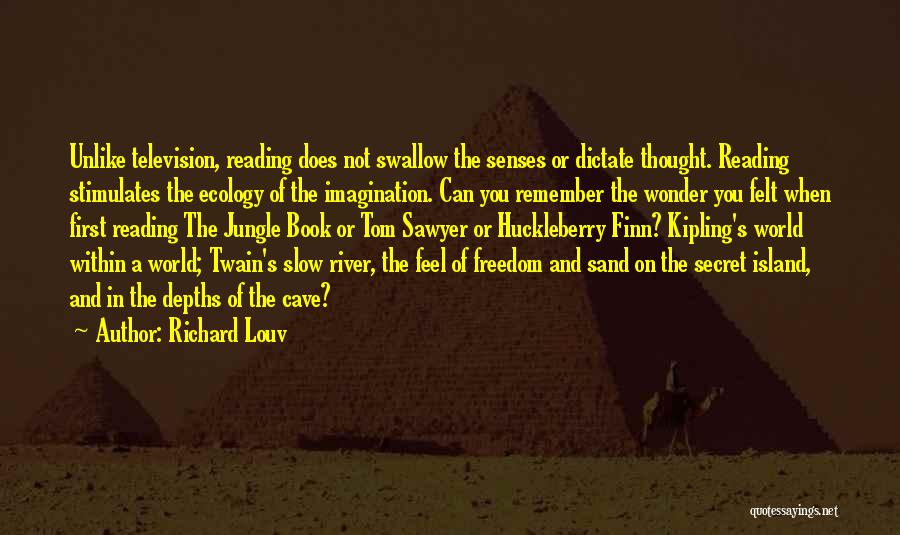 The River Book Quotes By Richard Louv