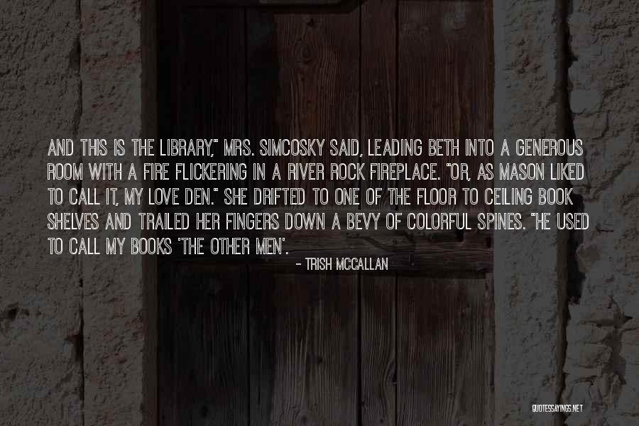 The River Book Quotes By Trish McCallan