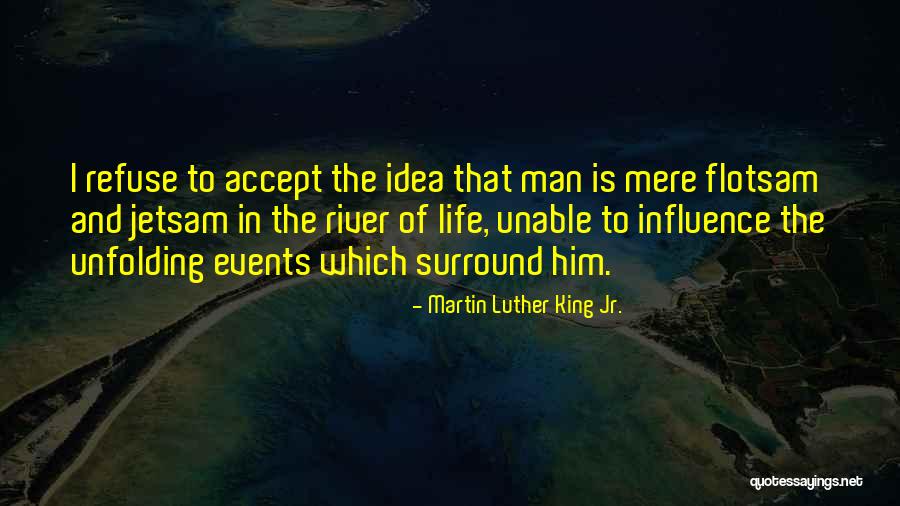 The River King Quotes By Martin Luther King Jr.