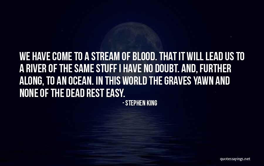 The River King Quotes By Stephen King