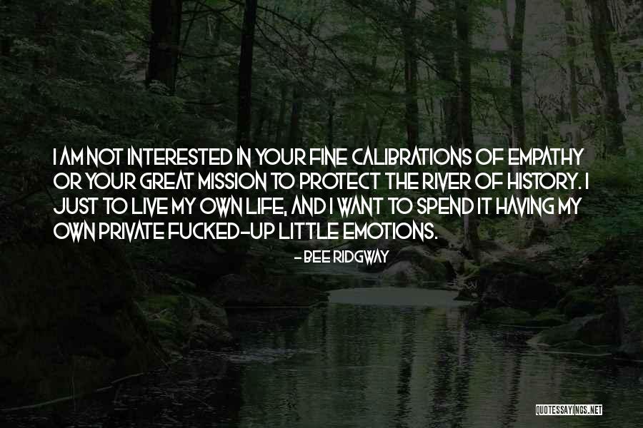 The River Of Life Quotes By Bee Ridgway The River Of Life Quotes By Bee Ridgway