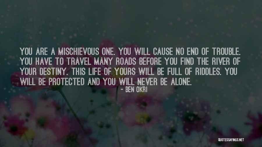 The River Of Life Quotes By Ben Okri