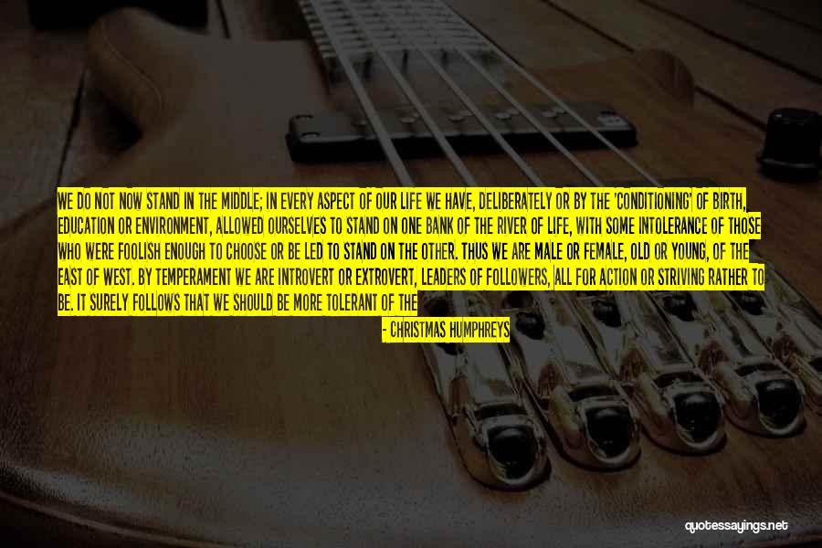 The River Of Life Quotes By Christmas Humphreys The River Of Life Quotes By Christmas Humphreys