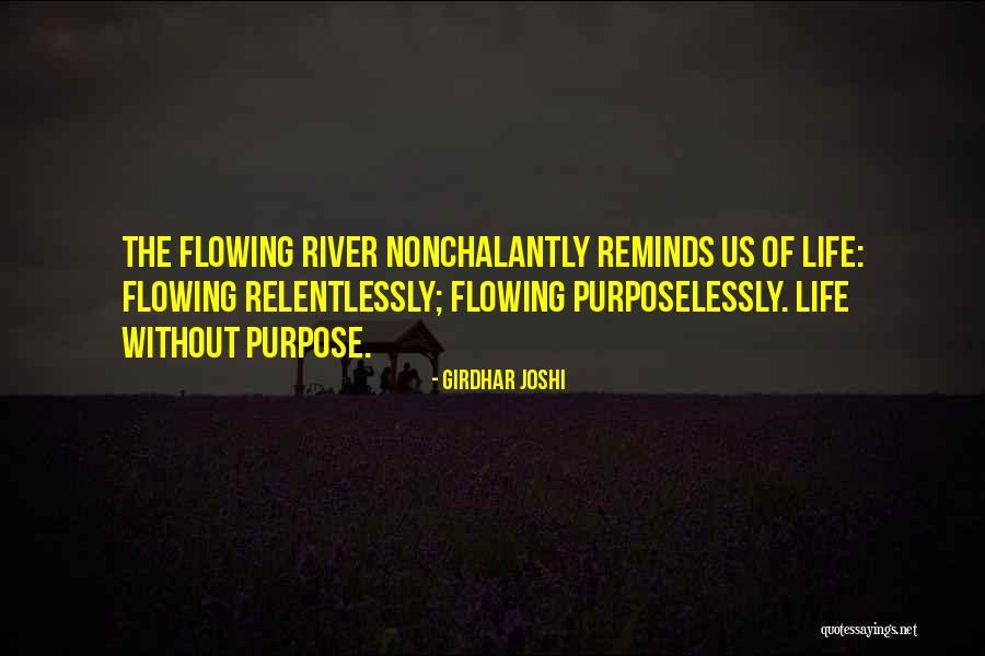 The River Of Life Quotes By Girdhar Joshi