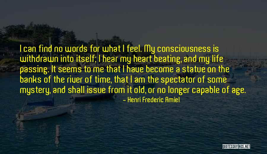 The River Of Life Quotes By Henri Frederic Amiel The River Of Life Quotes By Henri Frederic Amiel
