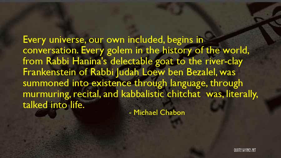 The River Of Life Quotes By Michael Chabon