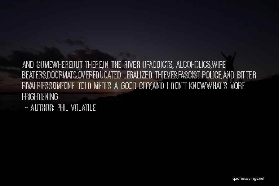 The River Of Life Quotes By Phil Volatile