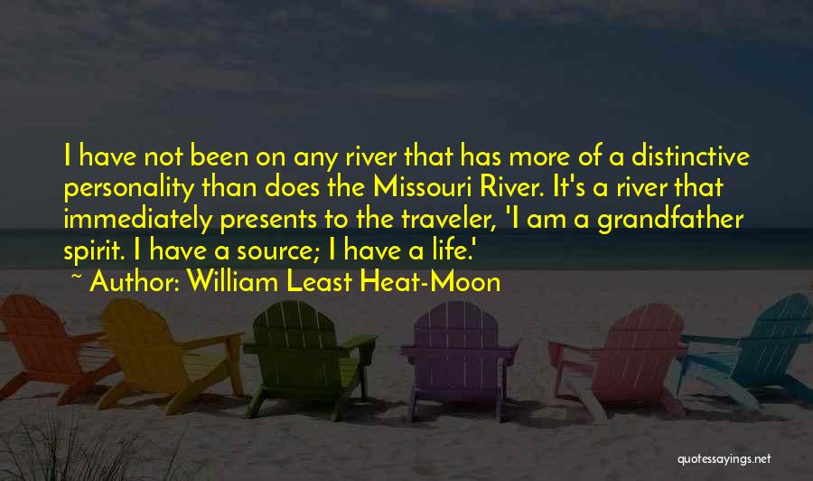 The River Of Life Quotes By William Least Heat-Moon