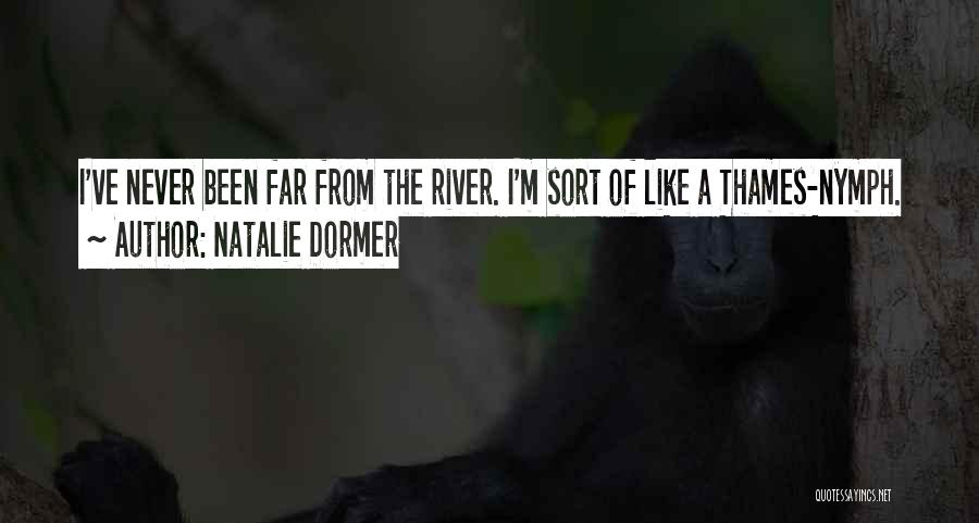 The River Thames Quotes By Natalie Dormer