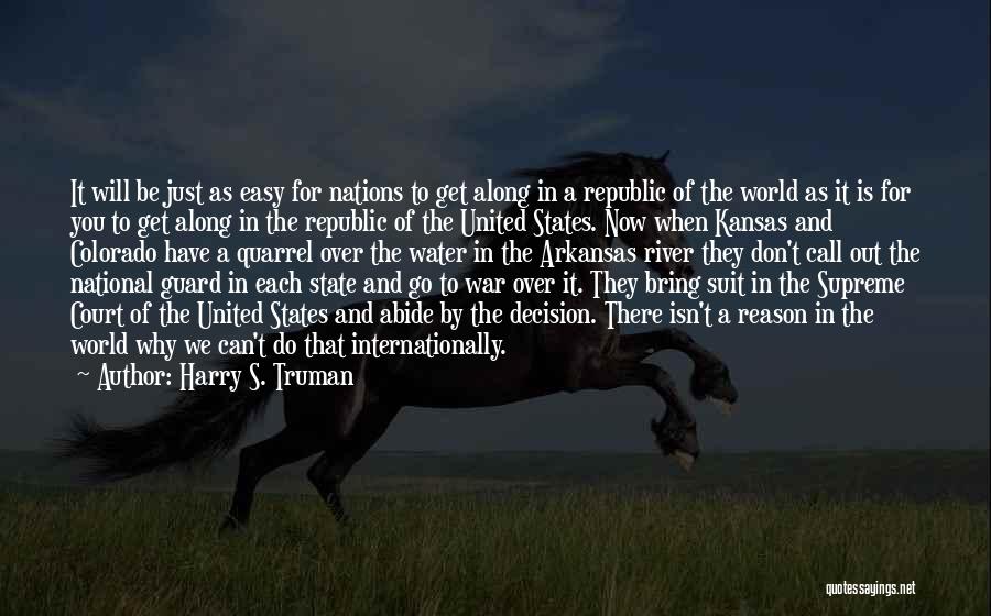 The River War Quotes By Harry S. Truman