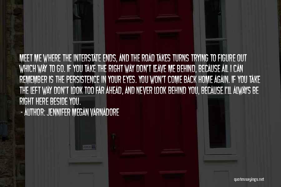 The Road Ahead Quotes By Jennifer Megan Varnadore
