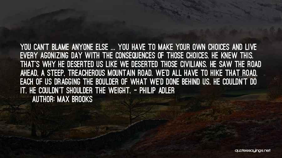 The Road Ahead Quotes By Max Brooks