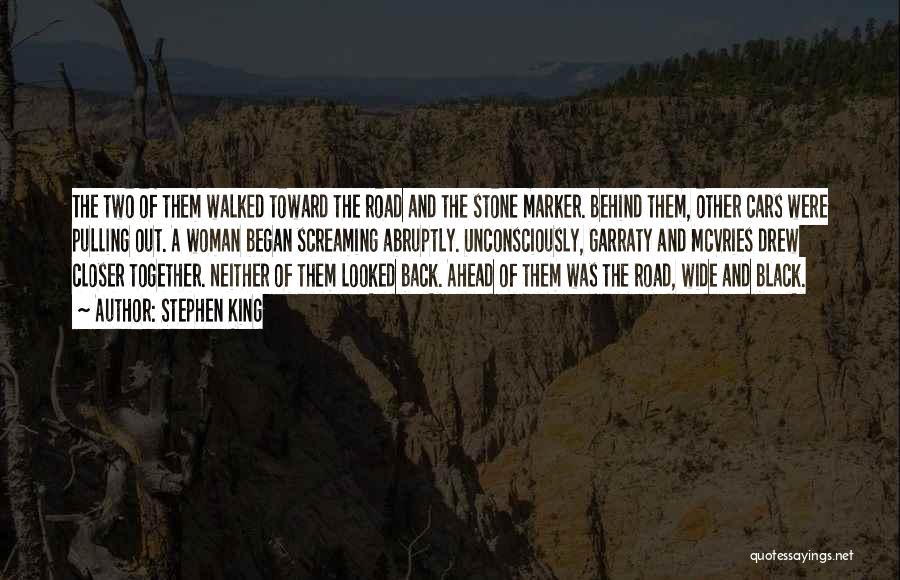 The Road Ahead Quotes By Stephen King