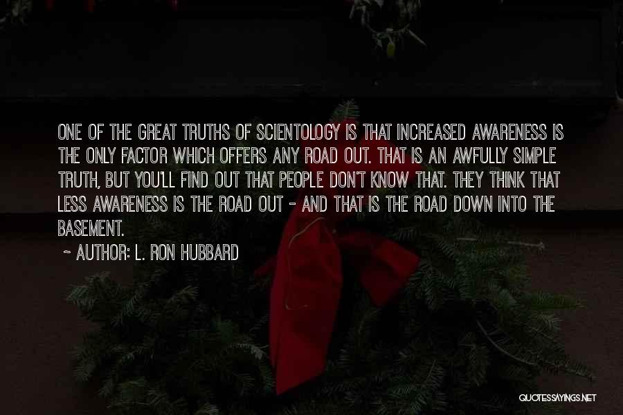 The Road Basement Quotes By L. Ron Hubbard
