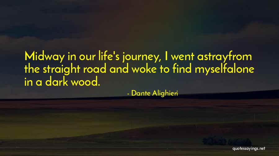 The Road Book Quotes By Dante Alighieri