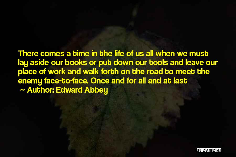 The Road Book Quotes By Edward Abbey