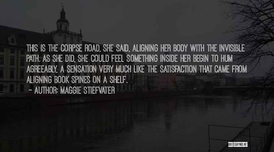 The Road Book Quotes By Maggie Stiefvater