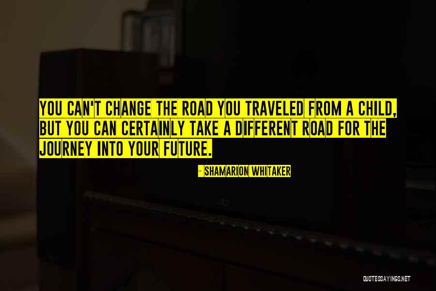 The Road Book Quotes By Shamarion Whitaker