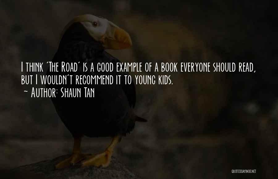 The Road Book Quotes By Shaun Tan