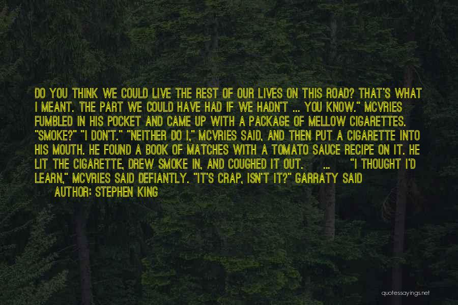 The Road Book Quotes By Stephen King