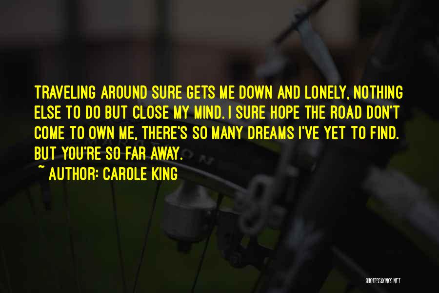 The Road Dream Quotes By Carole King