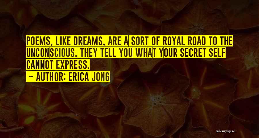 The Road Dream Quotes By Erica Jong