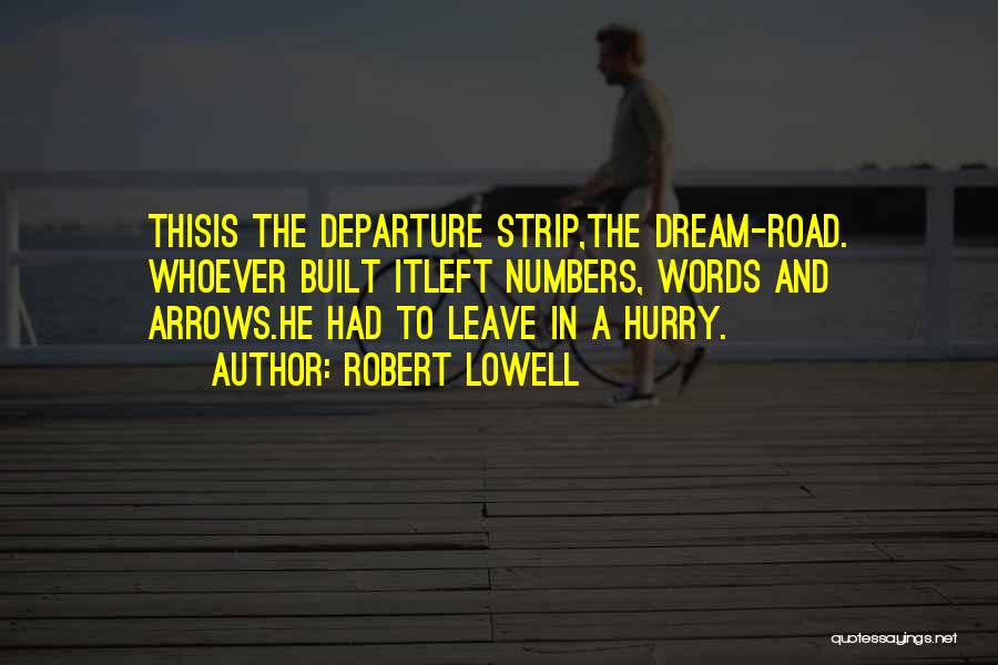 The Road Dream Quotes By Robert Lowell