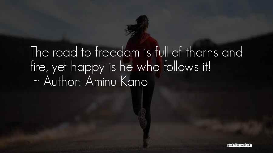 The Road Fire Quotes By Aminu Kano