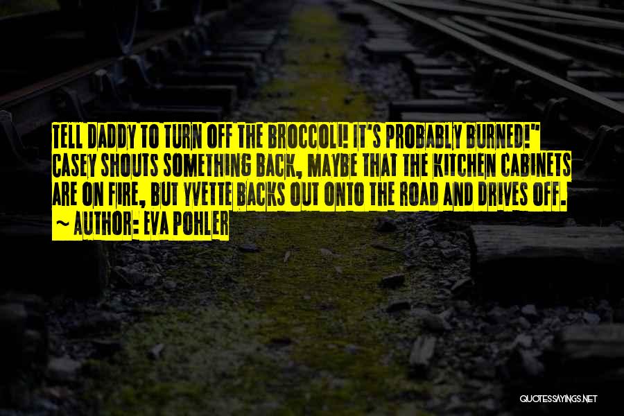 The Road Fire Quotes By Eva Pohler