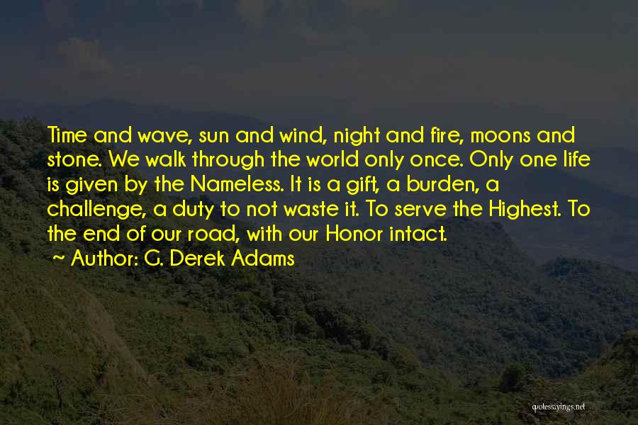 The Road Fire Quotes By G. Derek Adams