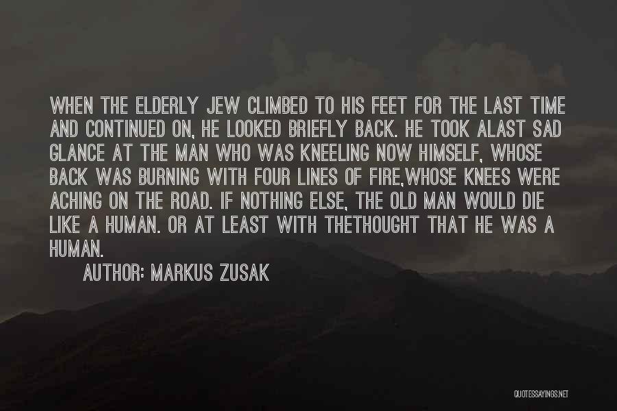 The Road Fire Quotes By Markus Zusak