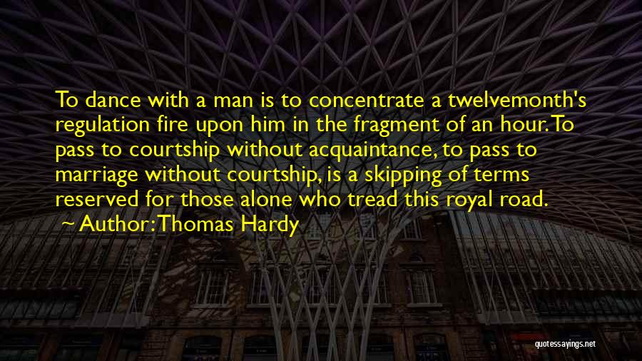 The Road Fire Quotes By Thomas Hardy