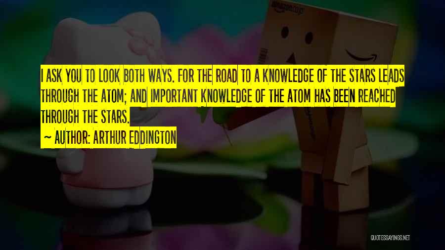 The Road Important Quotes By Arthur Eddington