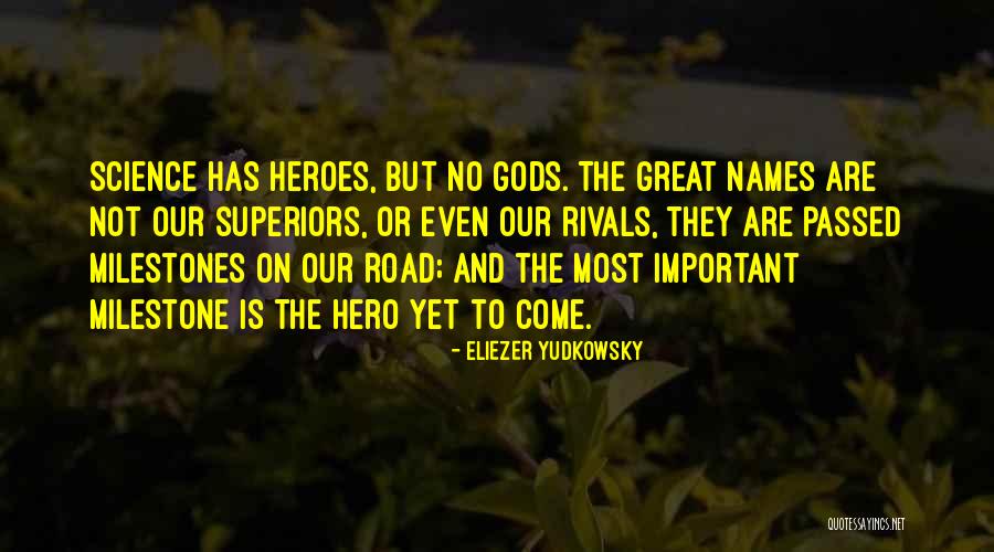 The Road Important Quotes By Eliezer Yudkowsky