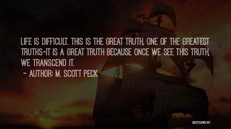 The Road Less Traveled Quotes By M. Scott Peck