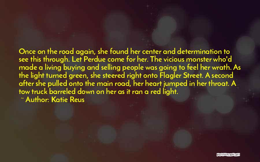 The Road Main Quotes By Katie Reus