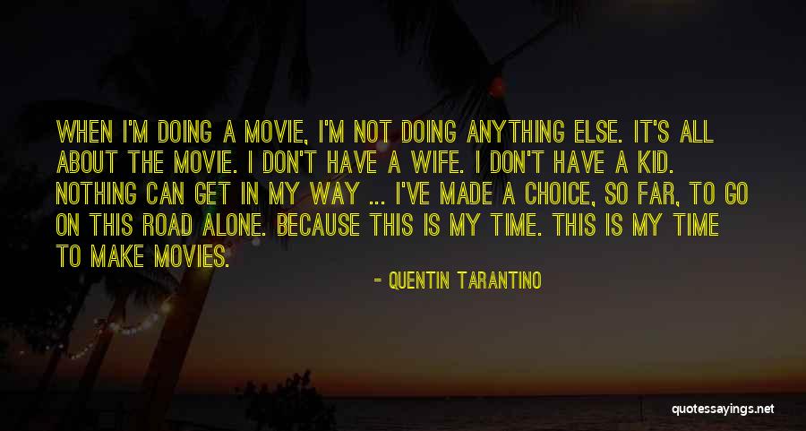 The Road Movie Quotes By Quentin Tarantino