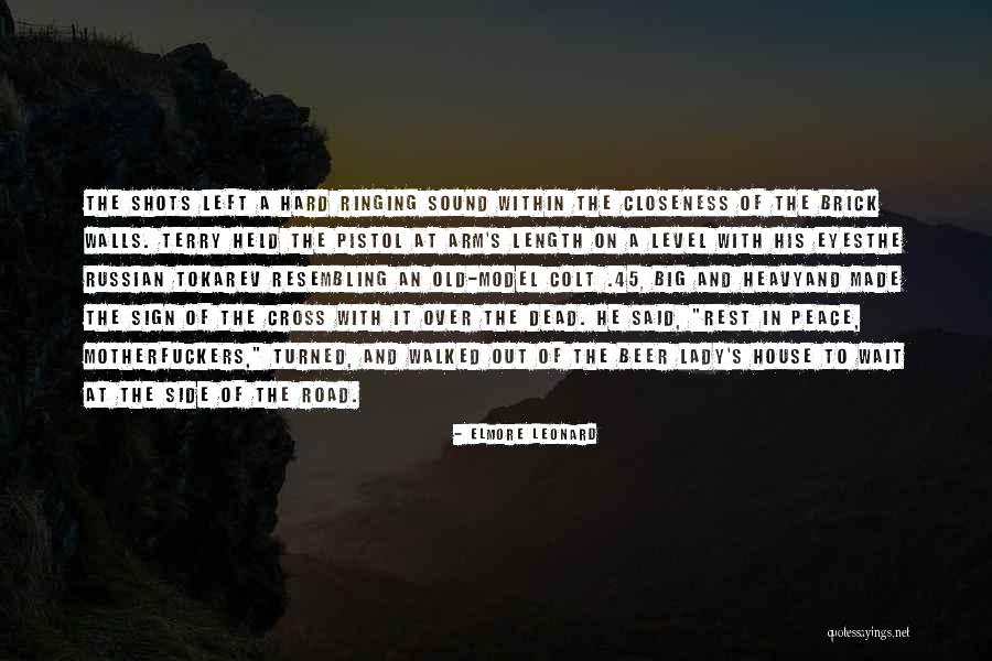 The Road Pistol Quotes By Elmore Leonard The Road Pistol Quotes By Elmore Leonard