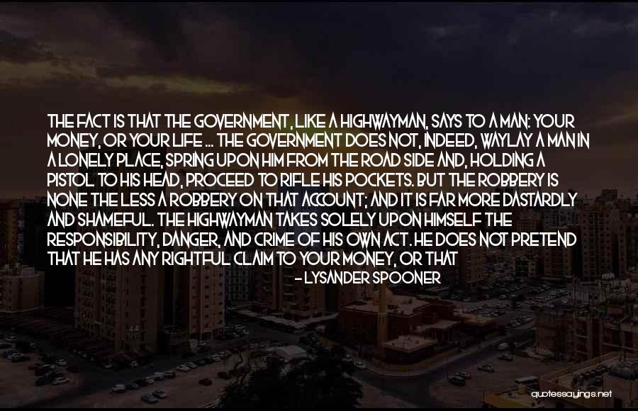 The Road Pistol Quotes By Lysander Spooner The Road Pistol Quotes By Lysander Spooner