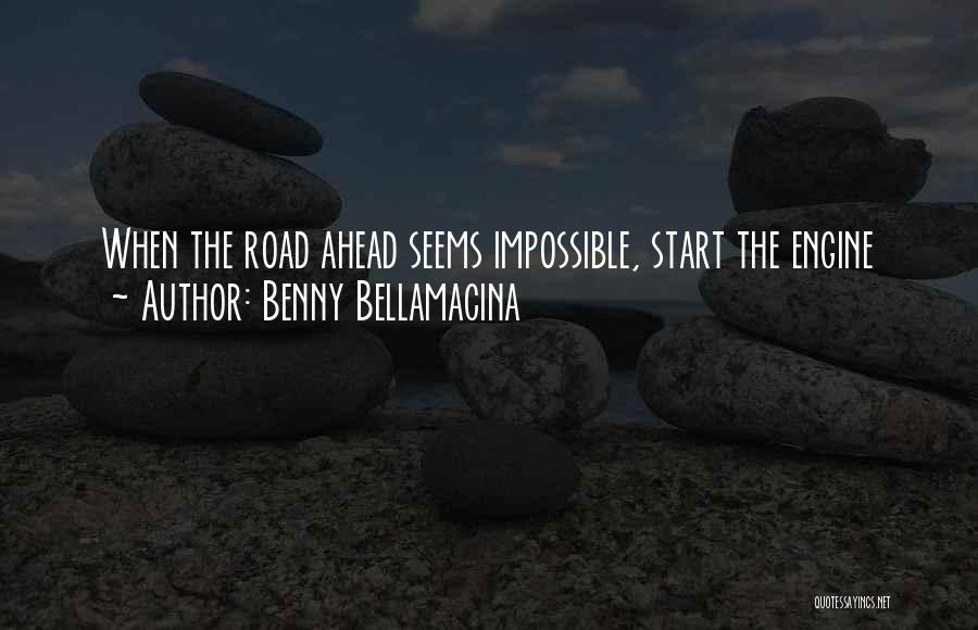 The Road Quotes By Benny Bellamacina
