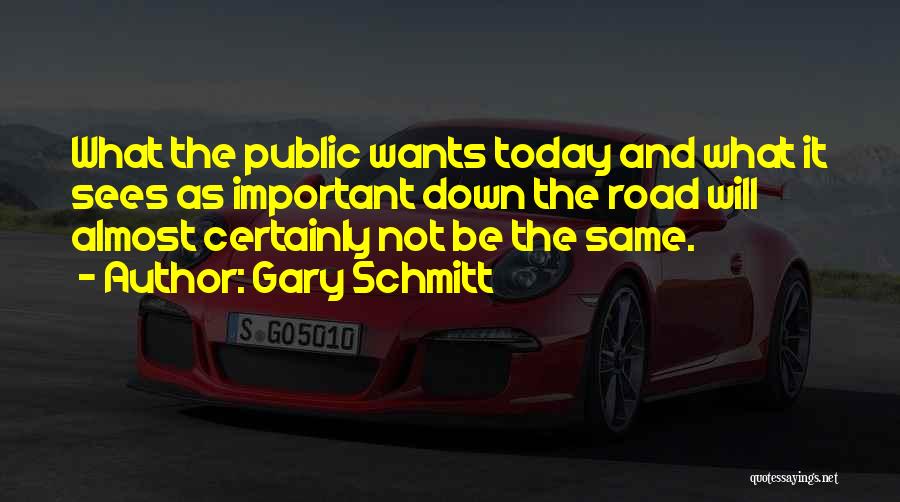 The Road Quotes By Gary Schmitt