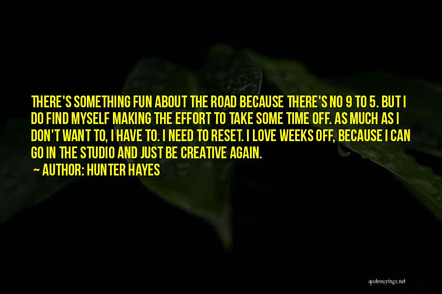 The Road Quotes By Hunter Hayes