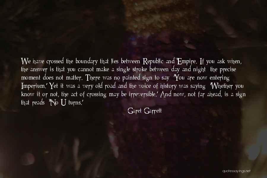 The Road That Lies Ahead Quotes By Garet Garrett The Road That Lies Ahead Quotes By Garet Garrett