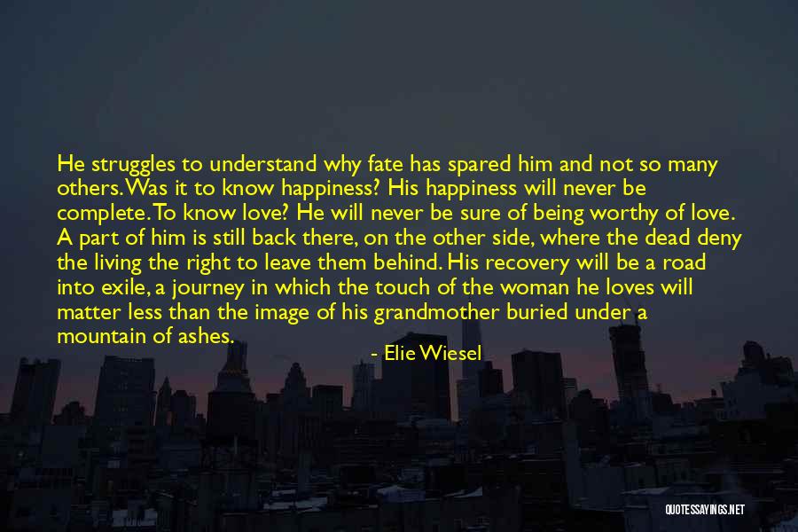 The Road To Happiness Quotes By Elie Wiesel The Road To Happiness Quotes By Elie Wiesel