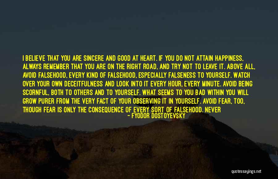 The Road To Happiness Quotes By Fyodor Dostoyevsky The Road To Happiness Quotes By Fyodor Dostoyevsky