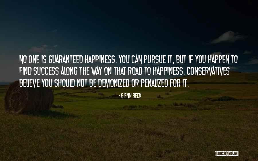 The Road To Happiness Quotes By Glenn Beck The Road To Happiness Quotes By Glenn Beck