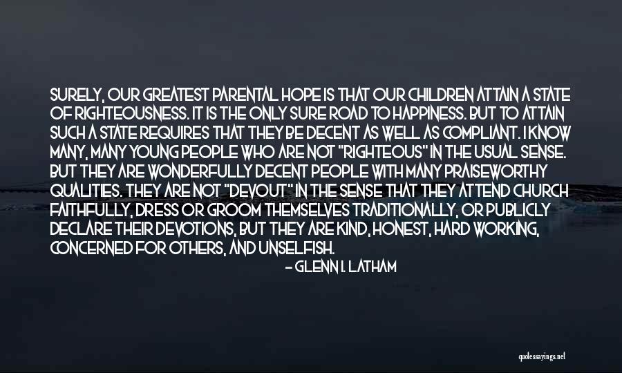 The Road To Happiness Quotes By Glenn I. Latham The Road To Happiness Quotes By Glenn I. Latham